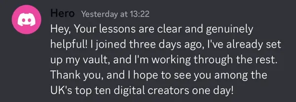 Discord message from a student called Hero: the lessons are clear and genuinely helpful, he joined three days ago, has already set up his vault and is working through the rest
